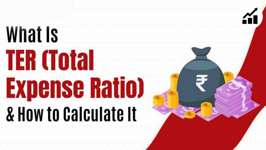 Mutual Funds में TER (Total Expense Ratio)